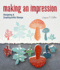 Making an Impression: Designing & Creating Artful Stamps
