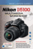 Magic Lantern Guides: Nikon D5100 Multimedia Workshop