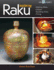 Mastering Raku: Making Ware * Glazes * Building Kilns * Firing (a Lark Ceramics Book)