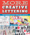 More Creative Lettering: Techniques & Tips From Top Artists