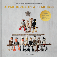 A Partridge in a Pear Tree: Crochet the 12 Birds of Christmas (Volume 9) (Edward? S Menagerie)
