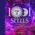 1001 Spells: the Complete Book of Spells for Every Purpose (1001 Series)