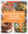 The Alternative Flour Cookbook: 100+ Almond, Oat, Spelt & Chickpea Flour Vegan Recipes You'Ll Love (Volume 3) (Plant-Based Kitchen)