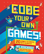 Code Your Own Games! : 20 Games to Create With Scratch