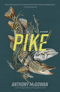 Pike: a Novel (Everyone Can Be a Reader (Hard Truths), 2)