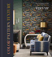 Color, Pattern, Texture: the Foundation to Make Your Home Your Own