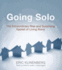 Going Solo: the Extraordinary Rise and Surprising Appeal of Living Alone