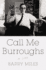 Call Me Burroughs: a Life
