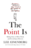 The Point is: Making Sense of Birth, Death, and Everything in Between