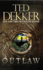 Outlaw [Hardcover] Dekker, Ted