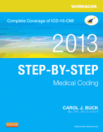 Complete Coverage of Icd-10-Cm 2013 Step-By-Step Medical Coding