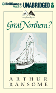 Great Northern? : a Scottish Adventure of Swallows & Amazons (Swallows and Amazons Series)