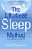 The Effortless Sleep Method: the Incredible New Cure for Insomnia and Chronic Sleep Problems