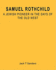Samuel Rothchild: a Jewish Pioneer in the Days of the Old West Sanders, Jack T