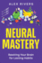 Neural Mastery: Rewiring Your Brain for Lasting Habits