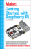 Getting Started With Raspberry Pi: Electronic Projects With Python, Scratch, and Linux