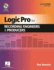 Logic Pro for Recording Engineers and Producers