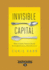 Invisible Capital: How Unseen Forces Shape Entrepreneurial Opportunity