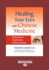 Healing Your Eyes With Chinese Medicine: Acupuncture, Acupressure, & Chinese Herb