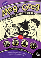 Meg and Greg: a Handful of Dogs
