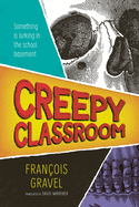 Creepy Classroom (Orca Shivers, 1)