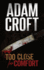 Too Close for Comfort: Volume 1 (Knight & Culverhouse)