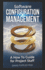 Software Configuration Management: A How To Guide for Project Staff