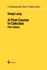 A First Course in Calculus (Undergraduate Texts in Mathematics)