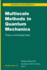 Multiscale Methods in Quantum Mechanics