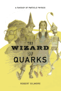 The Wizard of Quarks