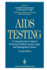 AIDS Testing: A Comprehensive Guide to Technical, Medical, Social, Legal, and Management Issues
