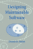 Designing Maintainable Software