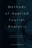 Methods of Applied Fourier Analysis