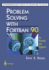 Problem Solving With Fortran 90: for Scientists and Engineers
