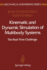 Kinematic and Dynamic Simulation of Multibody Syst