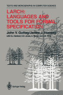 Larch: Languages and Tools for Formal Specification (Monographs in Computer Science)