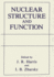 Nuclear Structure and Function
