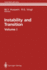 Instability and Transition. Volume I: Materials of the Workshop Held May 15-June 9. 1989 in Hampton, Virgina (Icase Nasa Larc Series)