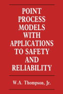 Point Process Models With Applications to Safety a
