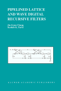 Pipelined Lattice and Wave Digital Recursive Filte