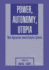 Power, Autonomy, Utopia