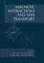 Magnetic Interactions and Spin Transport