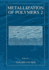 Metallization of Polymers 2