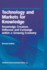Technology and Markets for Knowledge