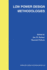 Low Power Design Methodologies