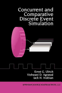 Concurrent and Comparative Discrete Event Simulati