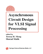 Asynchronous Circuit Design for Vlsi Signal Proces
