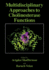 Multidisciplinary Approaches to Cholinesterase Fun