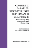 Compiling Parallel Loops for High Performance Comp