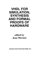 Vhdl for Simulation, Synthesis and Formal Proofs O